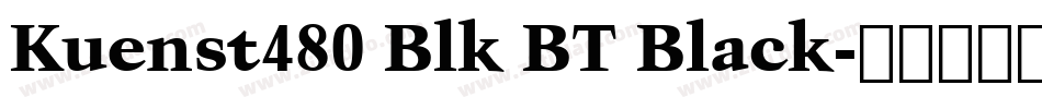 Kuenst480 Blk BT Black字体转换